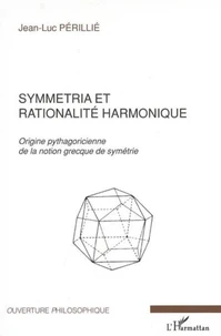 Symmetria et rationalité harmonique