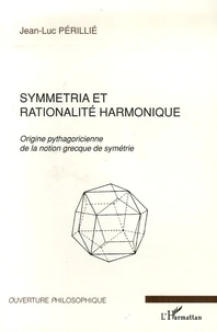 Symmetria et rationalité harmonique