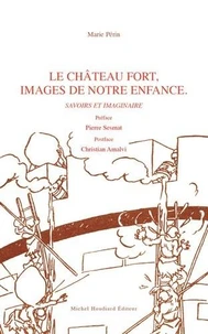 Le château fort, images de notre enfance