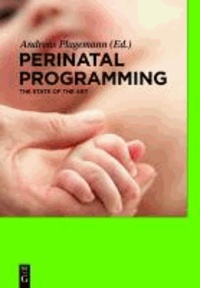 Perinatal Programming - The State of the Art.