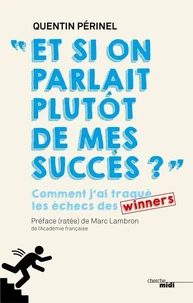 Et si on parlait plutôt de mes succès...