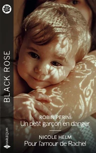 Un petit garçon en danger - Pour l'amour de Rachel