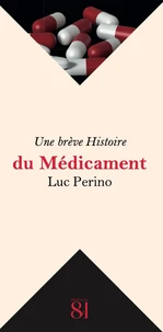 Une brève Histoire du Médicament