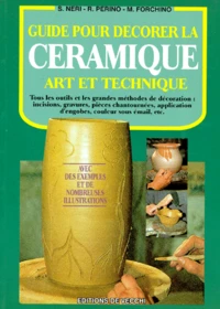 Guide Pour Decorer La Ceramique. Art Et Technique