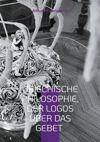 Griechische Philosophie, Der Logos über das Gebet