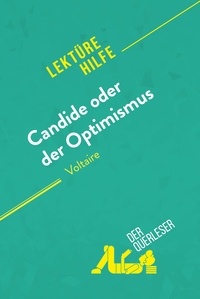 Peris Guillaume - Lektürehilfe  : Candide oder Der Optimismus von Voltaire (Lektürehilfe) - Detaillierte Zusammenfassung, Personenanalyse und Interpretation.