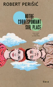 Notre correspondant sur place