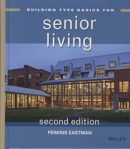 Perkins Eastman - Building Type Basics for Senior Living.