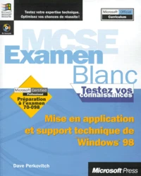 Mise En Application Et Support Technique De Windows 98. Mcse Examen 70-098, Avec Cd-Rom