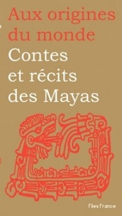 Perla Petrich - Contes et récits des Mayas.