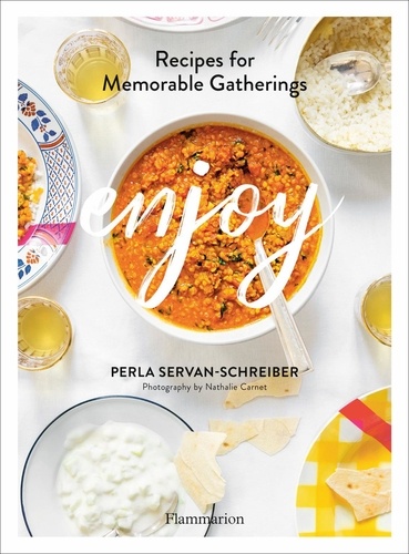 Enjoy. Recipes for Memorable Gatherings
