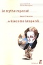 Perle Abbrugiati - Le mythe repensé dans l'oeuvre de Giacomo Leopardi.
