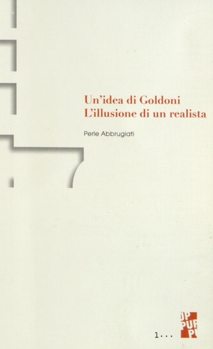 Perle Abbrugiati - Un'idea di Goldoni - L'illusione di un realista.