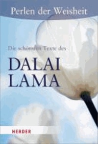 Perlen der Weisheit: Die schönsten Texte des Dalai Lama.