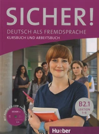 Sicher! B2.1 Lektion 1-6