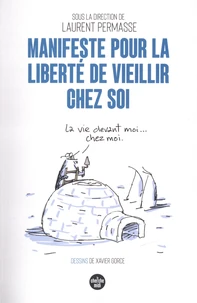 Manifeste pour la liberté de vieillir chez soi
