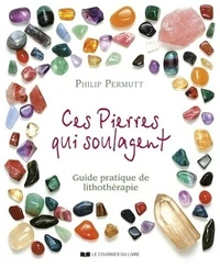 Ces pierres qui soulagent