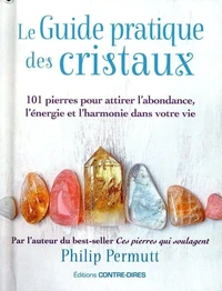 Le Guide pratique des cristaux