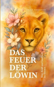 Das Feuer der Löwin