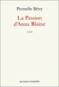 La passion d'Anna Blaine