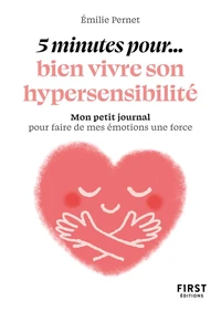 5 minutes pour... bien vivre son hypersensibilité
