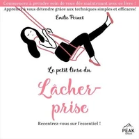 Le petit livre du lâcher-prise
