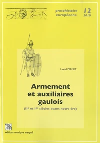 Armement et auxiliaires gaulois (IIe et Ier siècles avant notre ère)