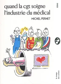 Quand la CGT soigne l'industrie du médical