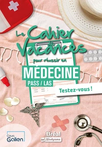 Le cahier de vacances pour réussir en médecine/PASS/LAS