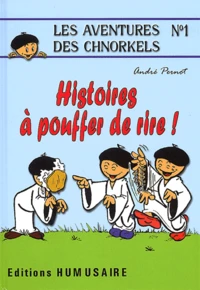 Les aventures des Chnorkels tome 1 : Histoires à pouffer de rire !