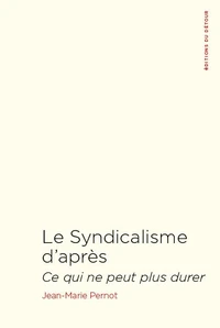 Le Syndicalisme d'après