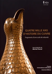 Quatre mille ans d'histoire du cuivre