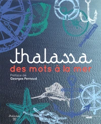 Thalassa, des mots à la mer