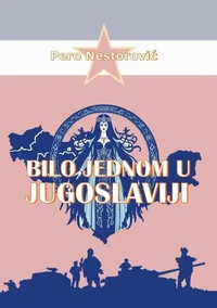 Bilo jednom u Jugoslaviji
