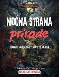 Noćna strana prirode: Hronike svijeta skrivenog u sjenkama