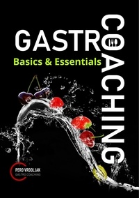 Pero Vrdoljak - Gastro-Coaching 2 - Basics &amp; Essentials.