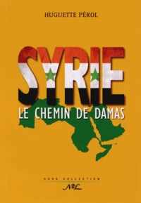Syrie, le chemin de Damas