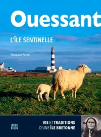 Ouessant, l'île sentinelle
