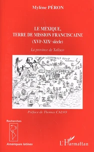 Le Mexique, terre de mission franciscaine (XVIe-XIXe siècle)