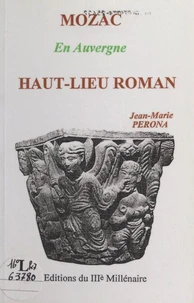 Mozac en Auvergne, haut-lieu roman