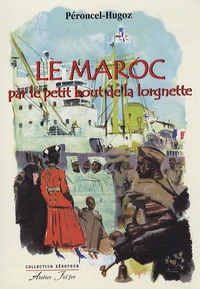 Le Maroc par le petit bout de la lorgnette