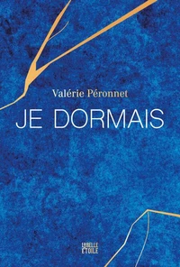 Je dormais