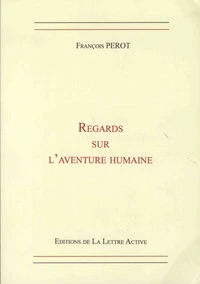 Regards sur l'aventure humaine