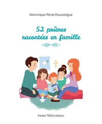 52 prières racontées en famille