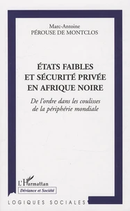 Etats faibles et sécurité privée en Afrique noire