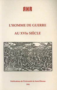 L'homme de guerre au XVIe siècle