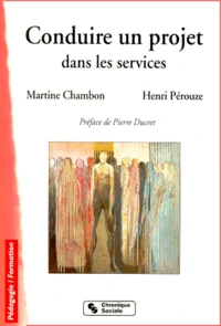 Conduire Un Projet Dans Les Services. 3eme Edition