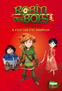 Il était un fois Sherwood
