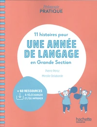 11 histoires pour une année de langage en Grande Section