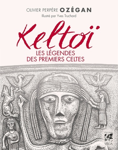 Keltoï, les légendes des premiers celtes